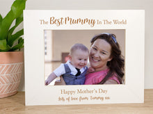 Load image into Gallery viewer, Personalised Best Mummy in The World Mother's Day White Photo Frame