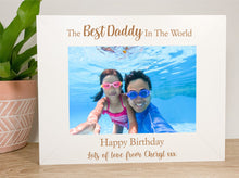 Load image into Gallery viewer, Personalised Best Daddy Birthday White Photo Frame