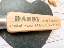 Load image into Gallery viewer, Personalised Beer O'Clock Bottle Opener - Beeswax Finish