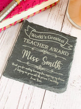 Load image into Gallery viewer, Personalised World's Greatest Teacher Slate Coaster