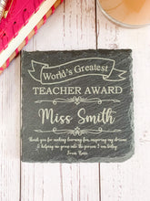 Load image into Gallery viewer, Personalised World's Greatest Teacher Slate Coaster
