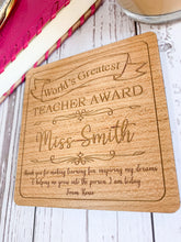 Load image into Gallery viewer, Personalised Worlds Greatest Teacher Wooden Coaster - Thank You Gift